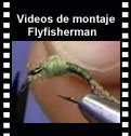 Videos de montaje Flyfisherman
