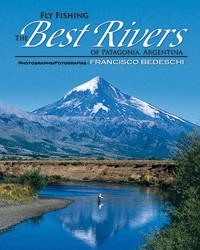 Fly Fishing, the Best Rivers of Patagonia, Argentina.  