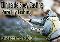 Informaci�n de cl�nica de Spey Casting para Fly Fishing - 04-Sept-2010