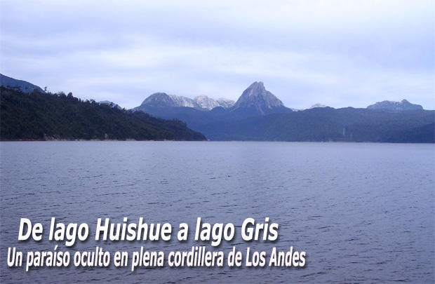 De lago Huishue a lago Gris, un paraíso oculto en plena cordillera de Los Andes